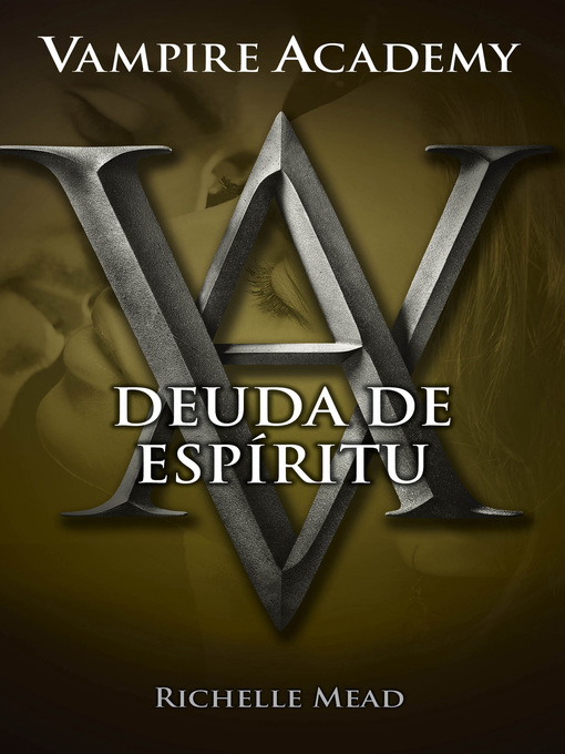 Cover of Deuda de espíritu (Vampire Academy 5)